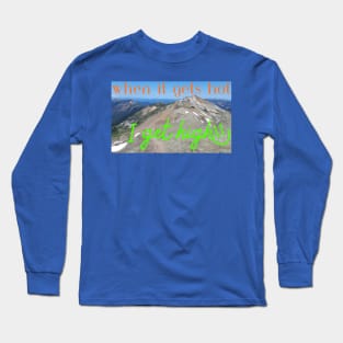 Time to get high Long Sleeve T-Shirt